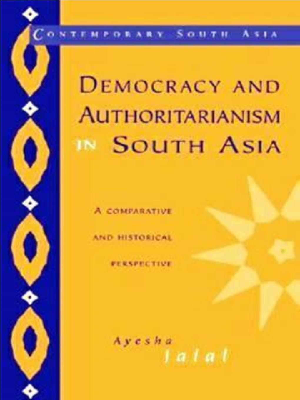 Democracy and Authoritarianism in South Asia by Ayesha Jalal Ver1.Pdf
