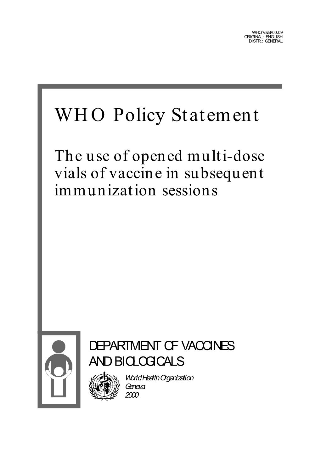 The Use of Opened Multi-Dose Vials of Vaccine in Subsequent Immunization Sessions