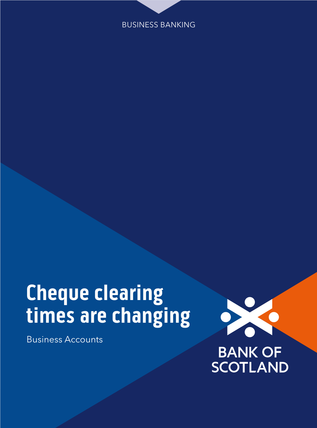 Cheque Clearing Times Are Changing Business Accounts Contents