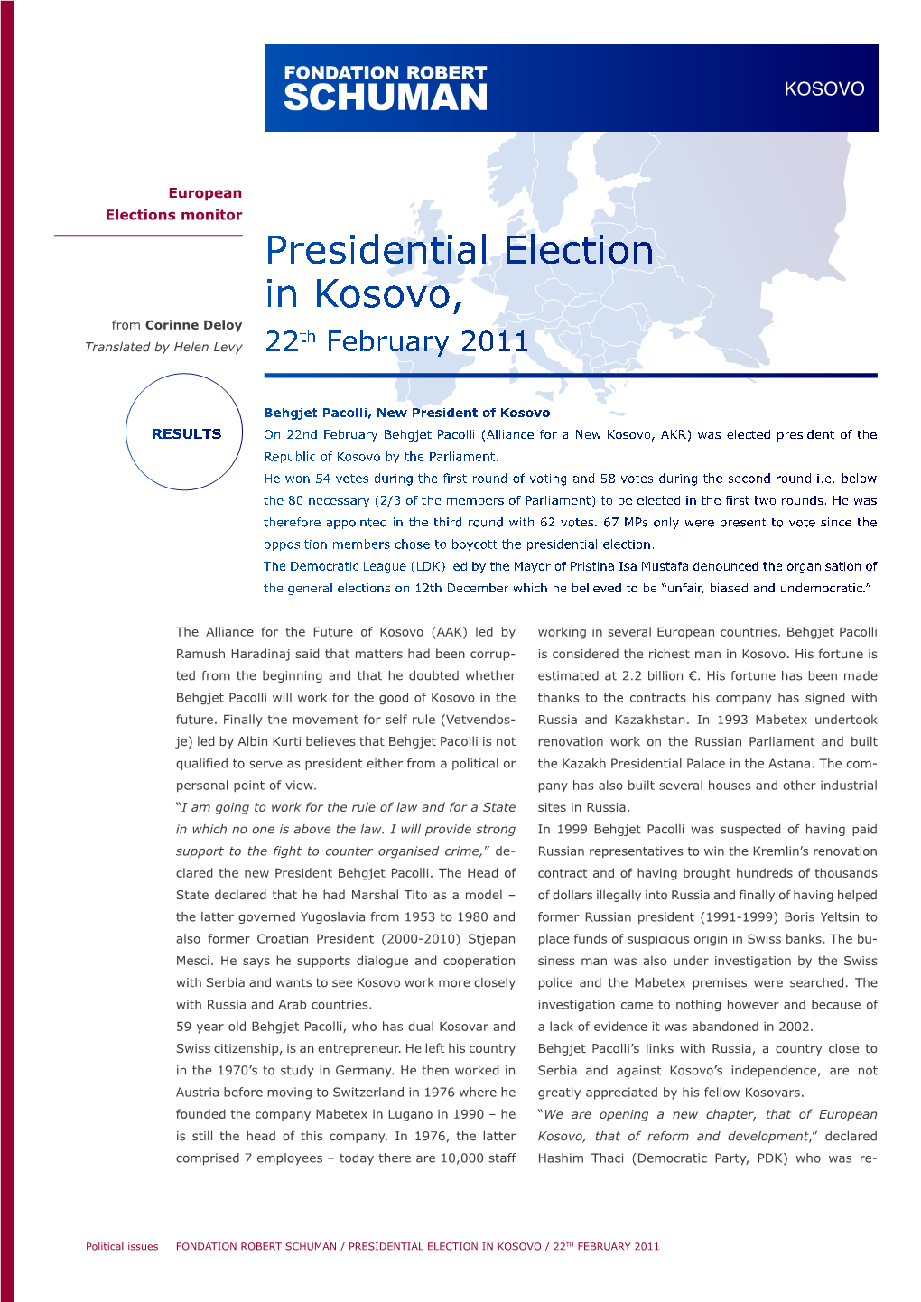 Presidential Election in Kosovo, from Corinne Deloy Th Translated by Helen Levy 22 February 2011