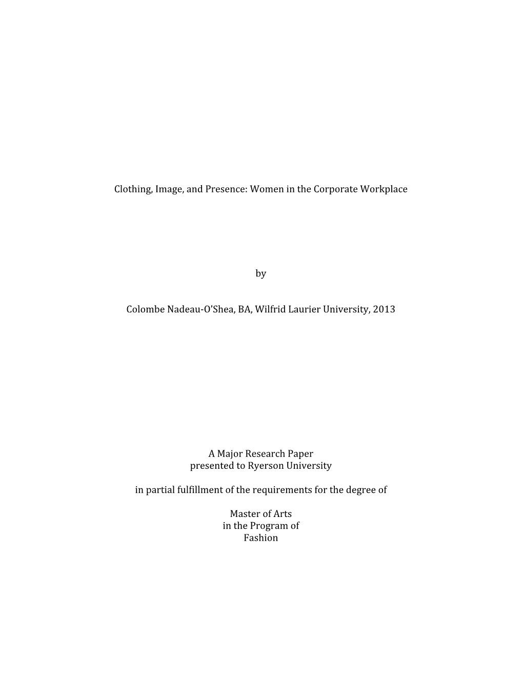 Clothing, Image, and Presence: Women in the Corporate Workplace