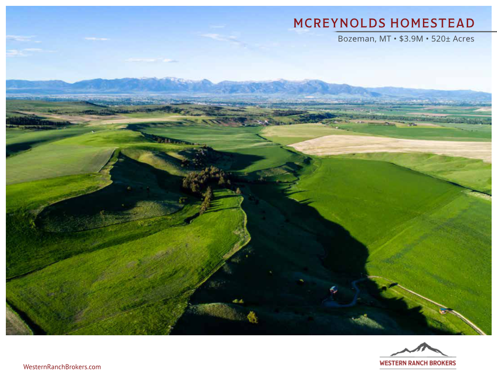 MCREYNOLDS HOMESTEAD Bozeman, MT • $3.9M • 520± Acres