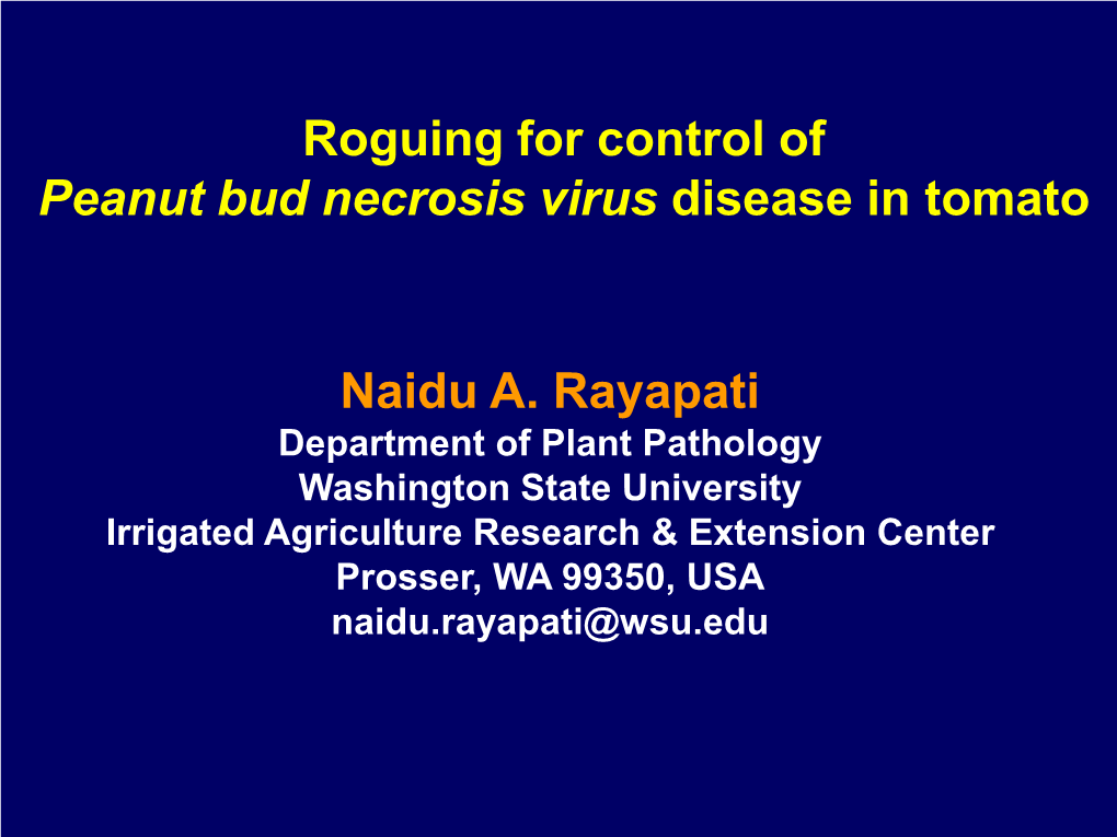 Roguing for Control of Peanut Bud Necrosis Virus Disease in Tomato