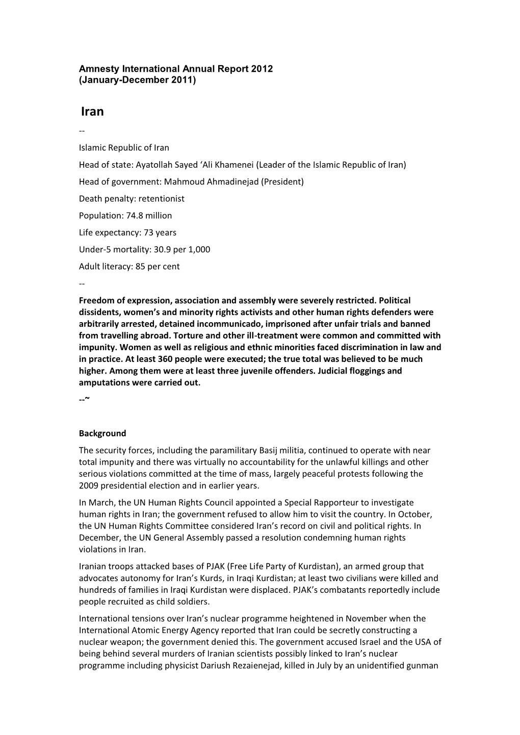 Amnesty International Annual Report 2012 (January-December 2011) -- Islamic Republic of Iran Head of State: Ayatollah Sayed '