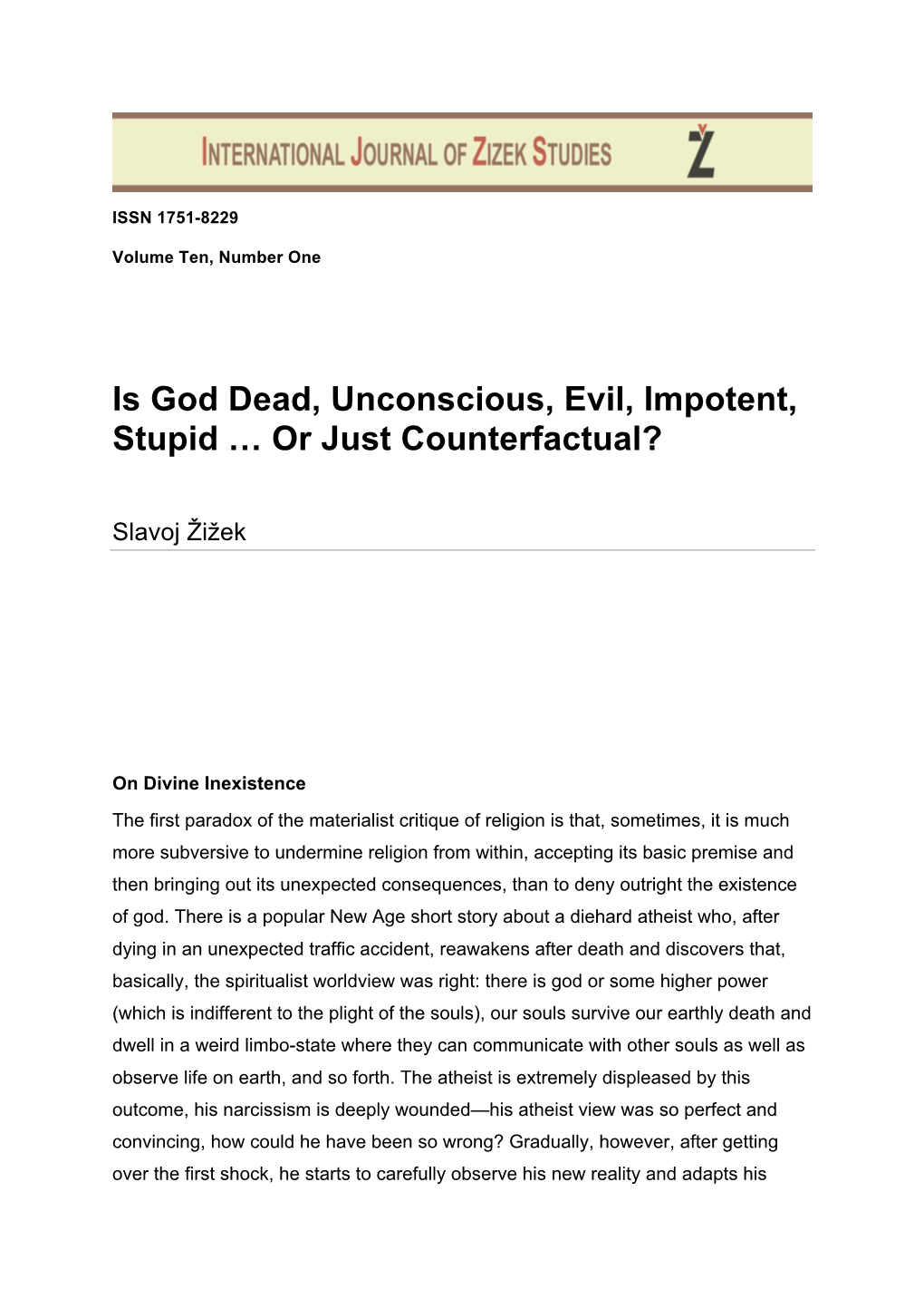 Is God Dead, Unconscious, Evil, Impotent, Stupid … Or Just Counterfactual?