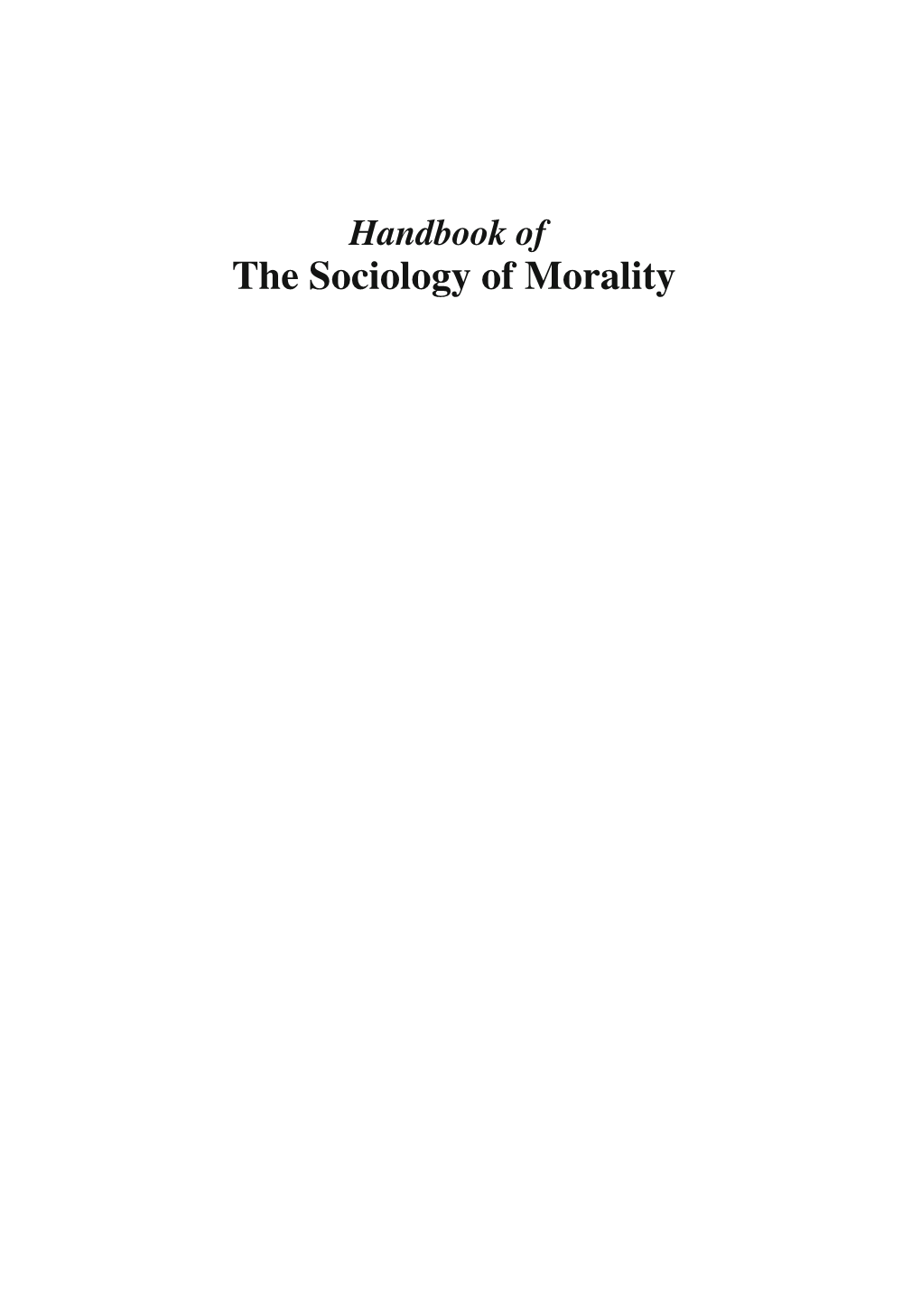 The Sociology of Morality Handbooks of Sociology and Social Research