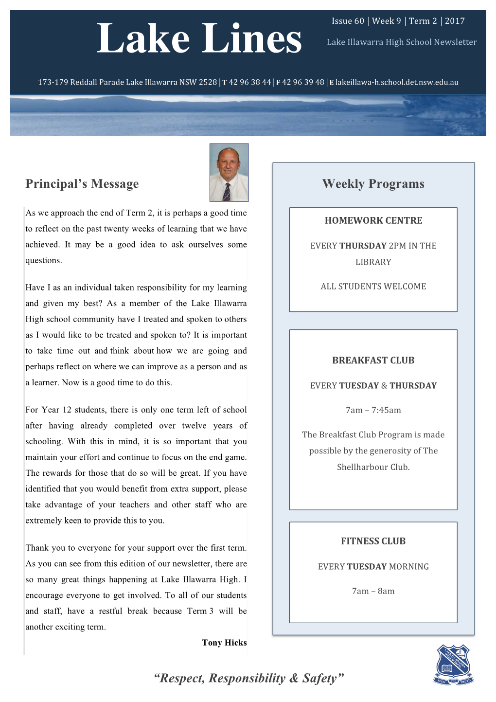 “Respect, Responsibility & Safety” Principal's Message Weekly Programs