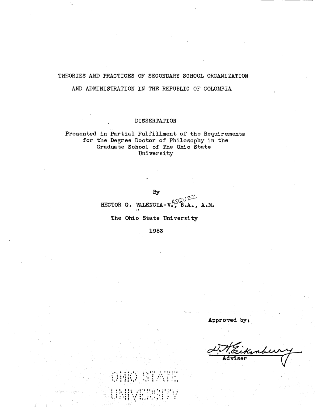 THEORIES and PRACTICES of SECONDARY SCHOOL ORGANIZATION and ADMINISTRATION in the REPUBLIC of COLOMBIA DISSERTATION Presented In