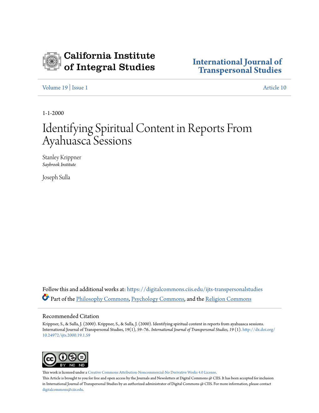 Identifying Spiritual Content in Reports from Ayahuasca Sessions Stanley Krippner Saybrook Institute