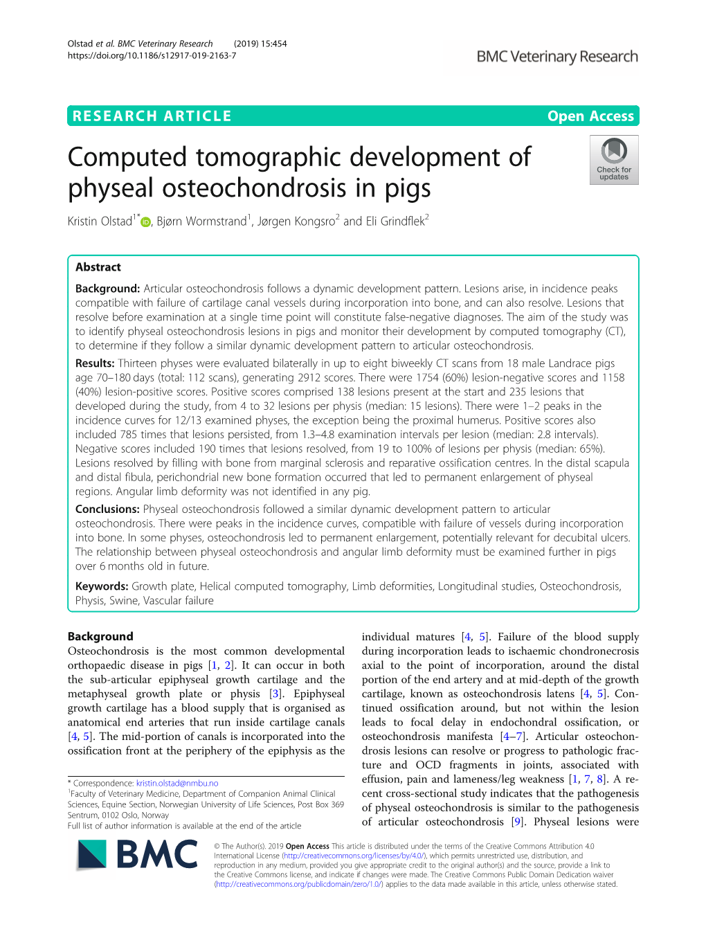 Computed Tomographic Development of Physeal Osteochondrosis in Pigs Kristin Olstad1* , Bjørn Wormstrand1, Jørgen Kongsro2 and Eli Grindflek2