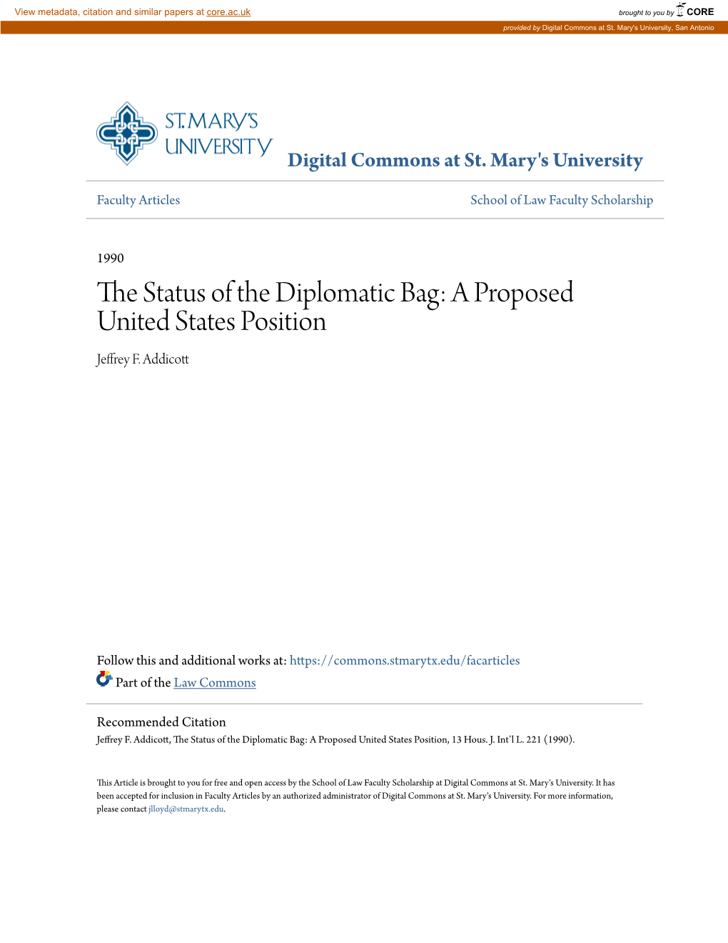 THE STATUS of the DIPLOMATIC BAG: a PROPOSED UNITED STATES POSITION Major Jeffrey F