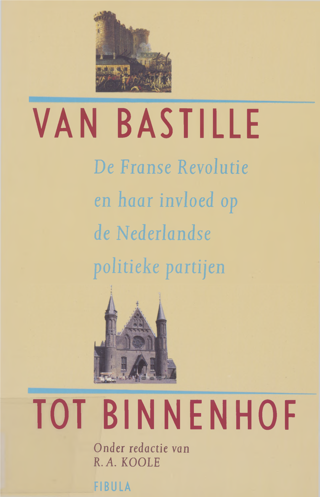 RUG/DNPP/Repository Boeken/Van Bastille Tot Binnenhof