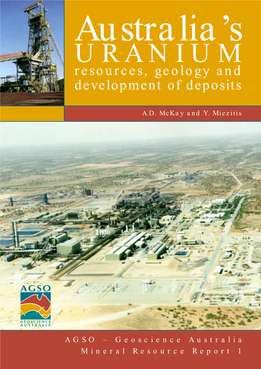 Australia's Uranium Resources, Geology and Development of Deposits