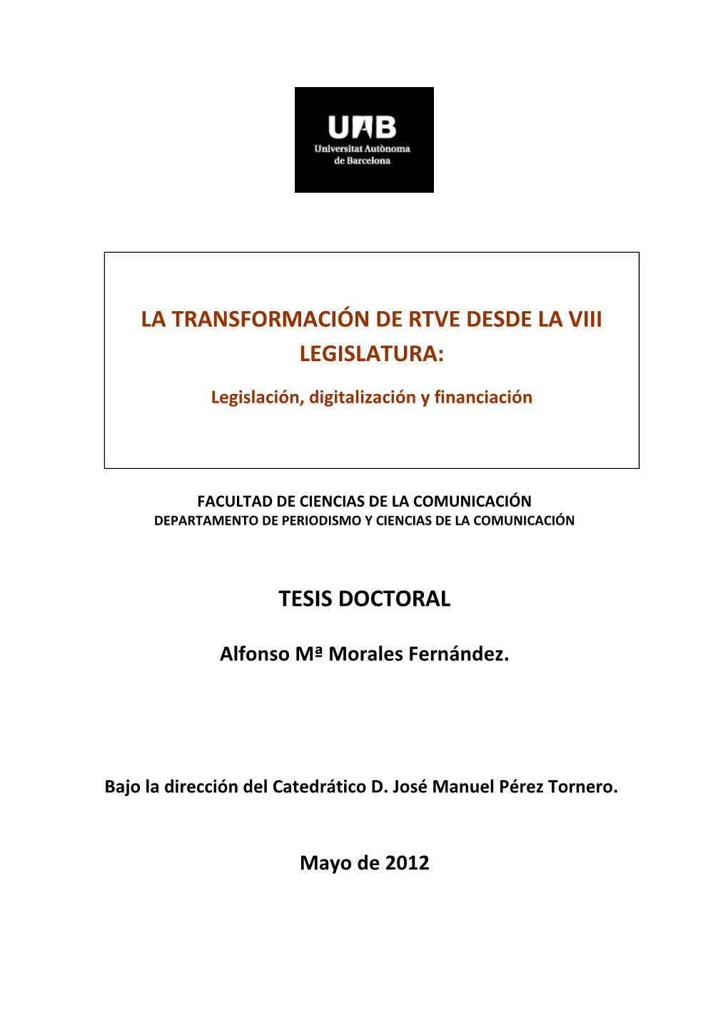 La Transformación De Rtve Desde La Viii Legislatura