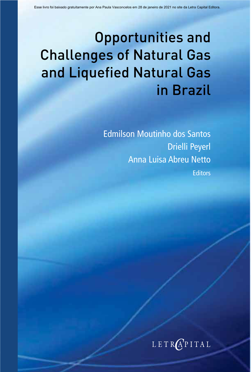 Opportunities and Challenges of Natural Gas and Liquefied Natural