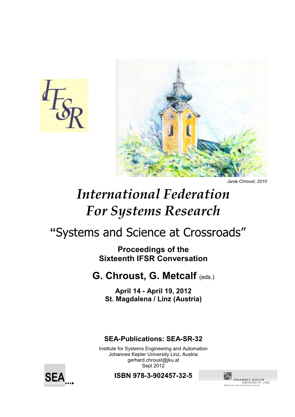 Proceedings of the IFSR Conversation 2012, St. Magdalena, Linz