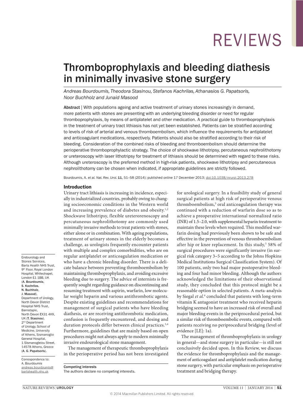 Thromboprophylaxis and Bleeding Diathesis in Minimally Invasive Stone Surgery Andreas Bourdoumis, Theodora Stasinou, Stefanos Kachrilas, Athanasios G