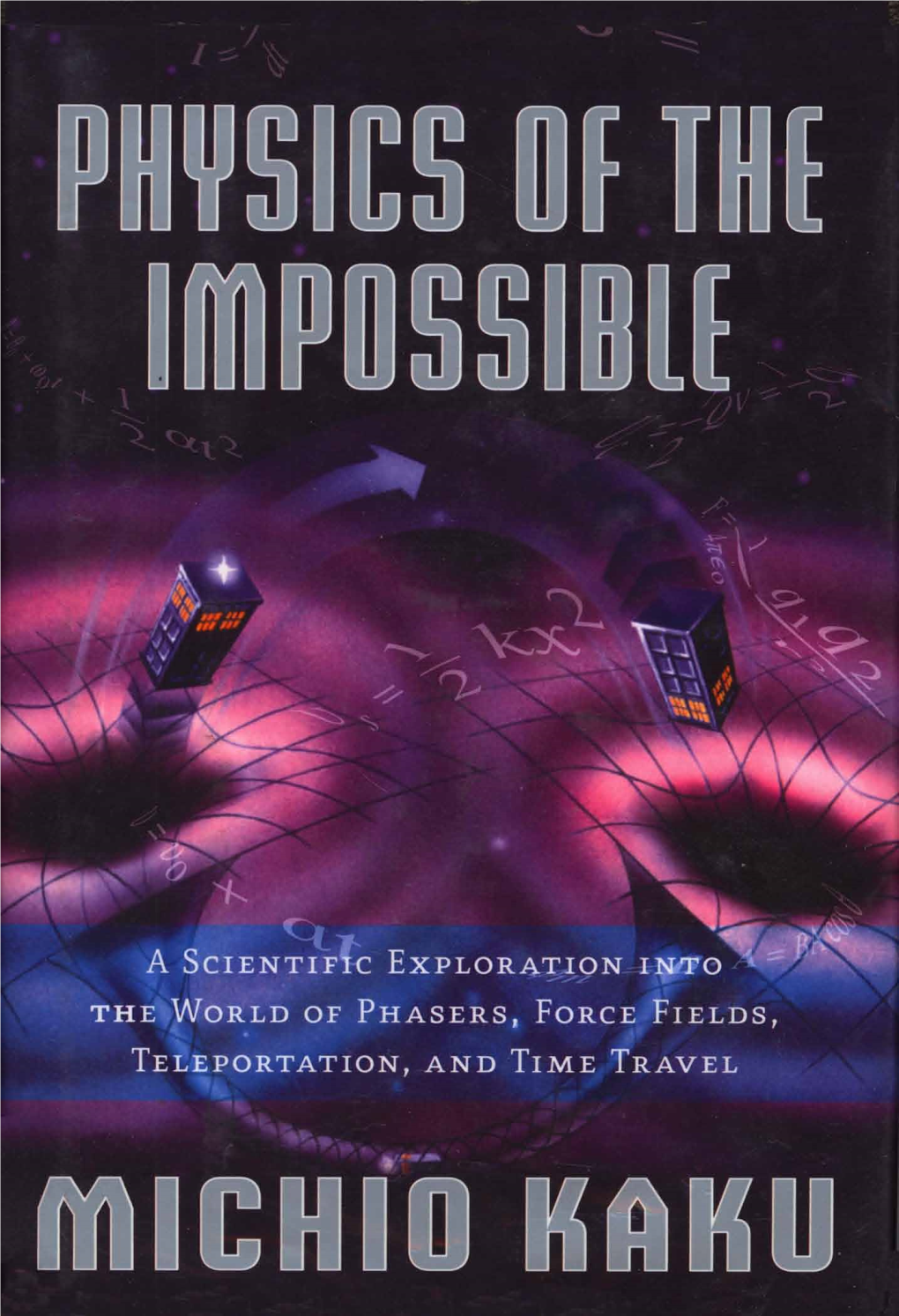 Michio Kaku's Physics of the Impossible