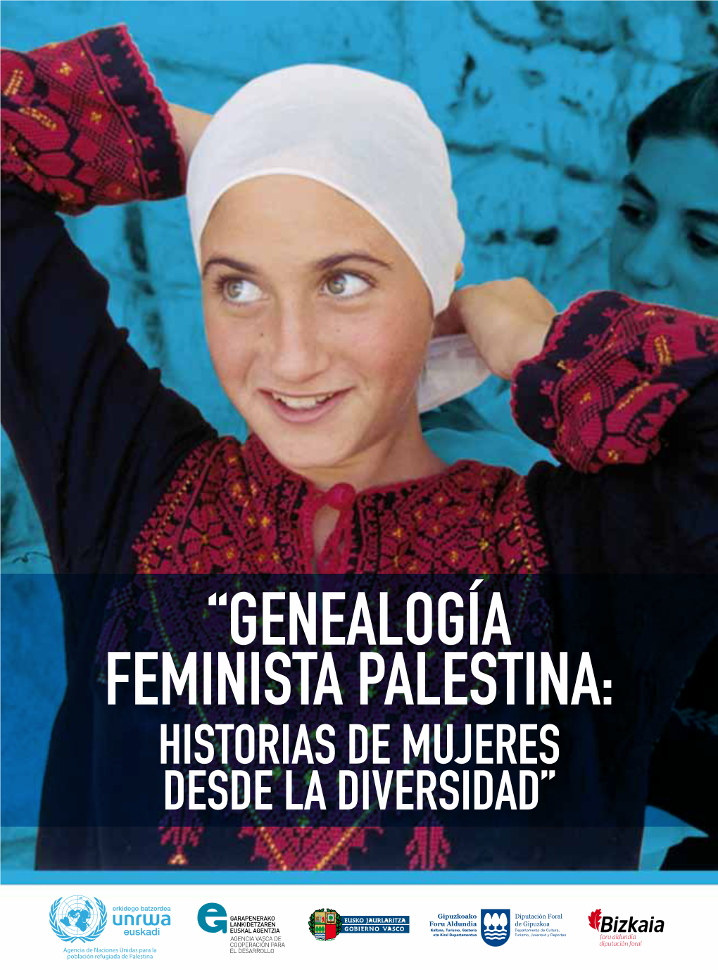 “Genealogía Feminista Palestina: Historias De Mujeres Desde La Diversidad”