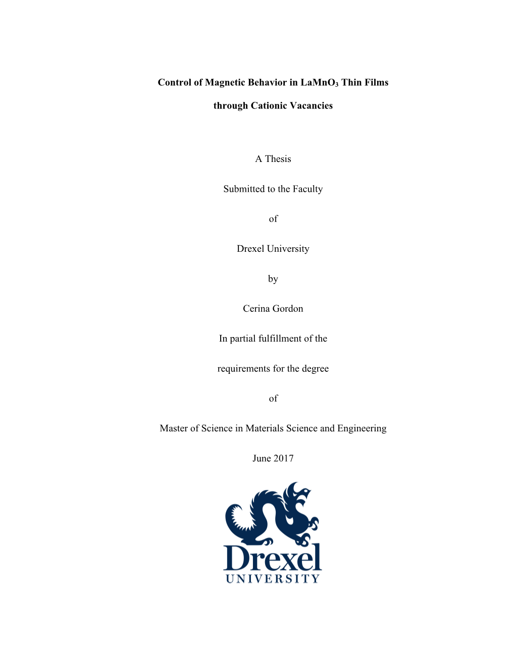 Control of Magnetic Behavior in Lamno3 Thin Films Through Cationic Vacancies a Thesis Submitted to the Faculty of Drexel Univer