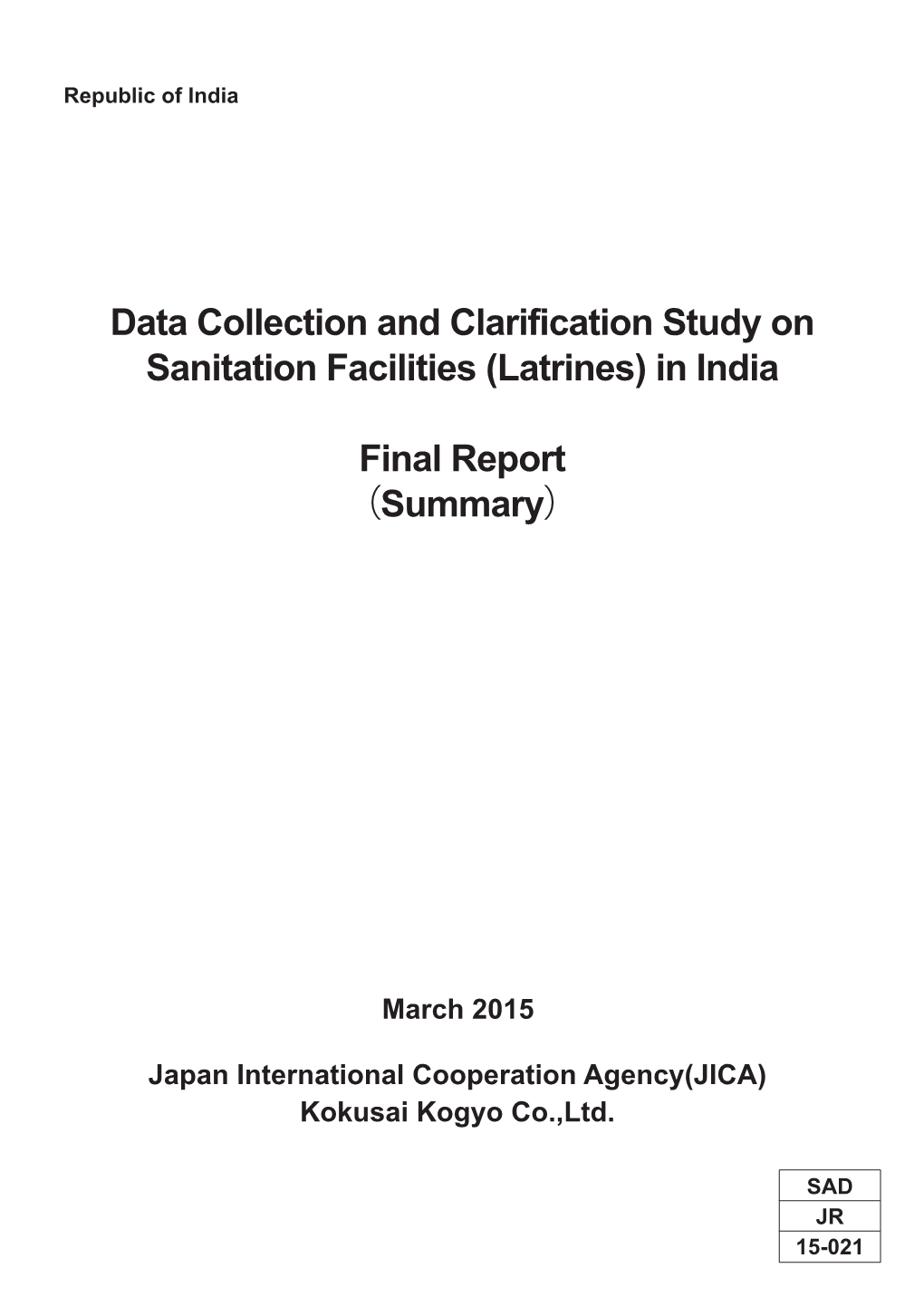 Data Collection and Clarification Study on Sanitation Facilities (Latrines) in India Final Report Republic of India