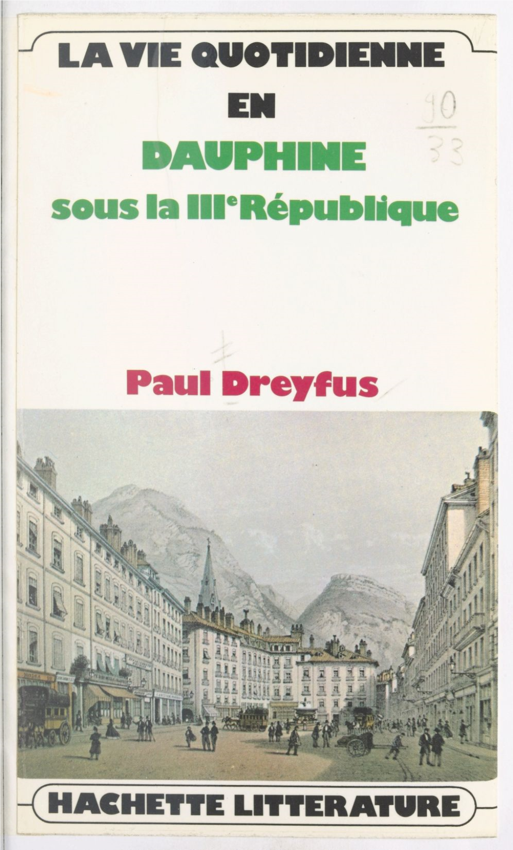 La Vie Quotidienne En Dauphiné. Sous La Iiie République