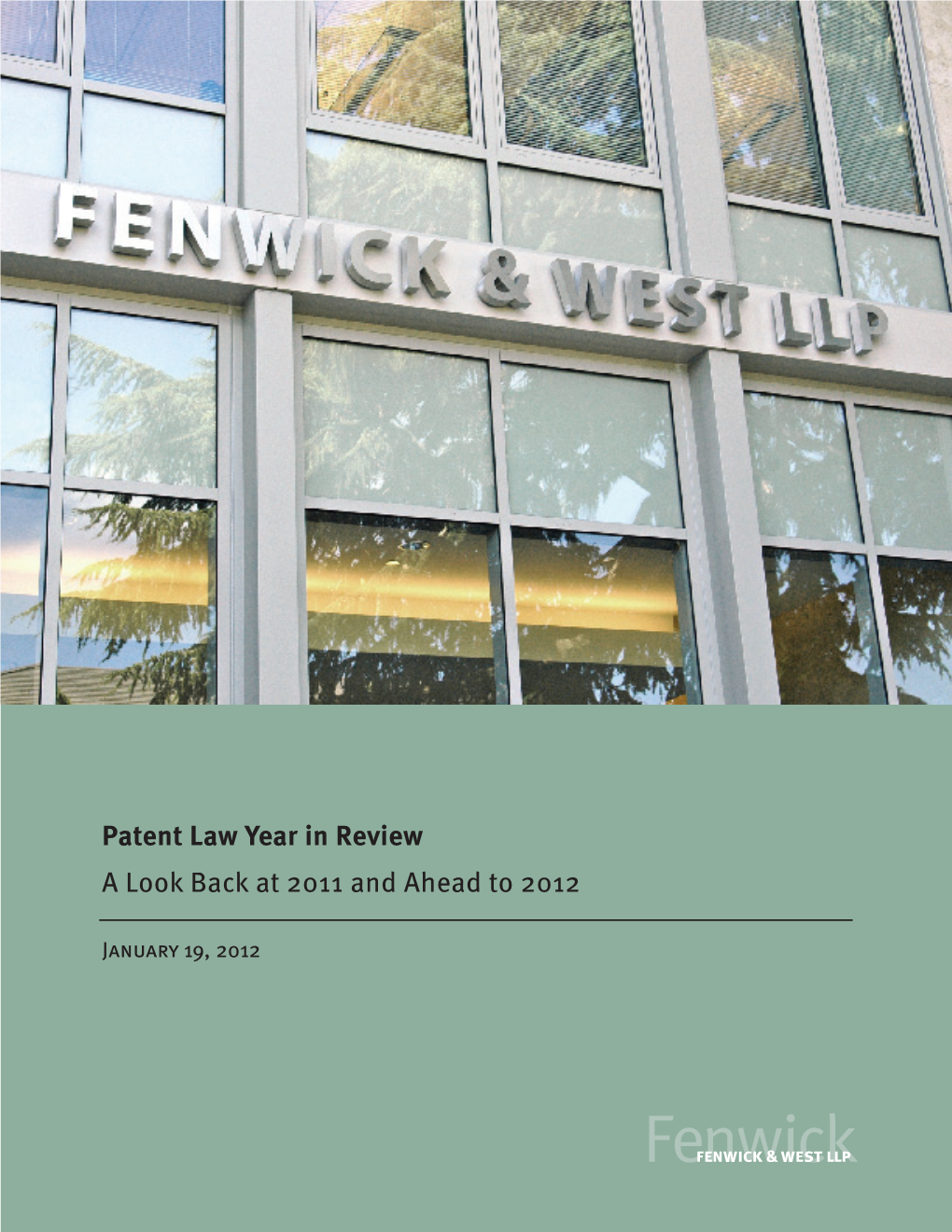 Patent Law Year in Review a Look Back at 2011 and Ahead to 2012