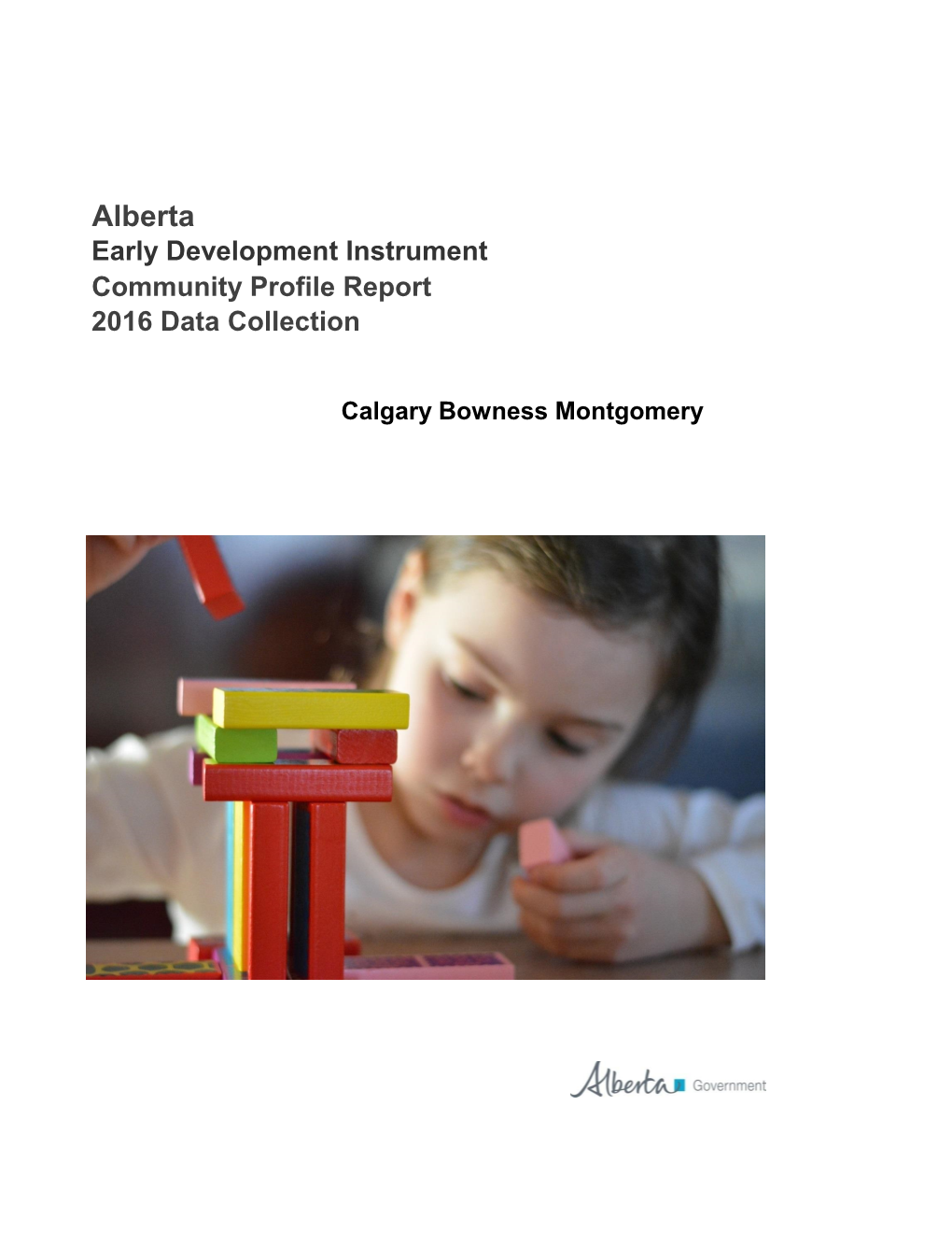 Calgary Bowness Montgomery Alberta Health February 2018 EDI Community Profile: CALGARY BOWNESS MONTGOMERY