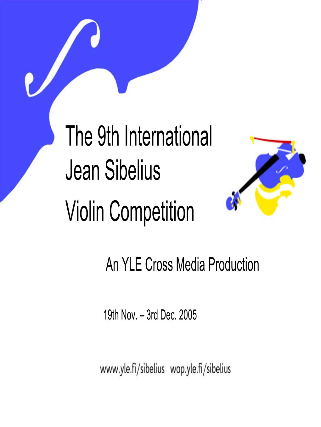 The 9Th International Jean Sibelius Violin Competition