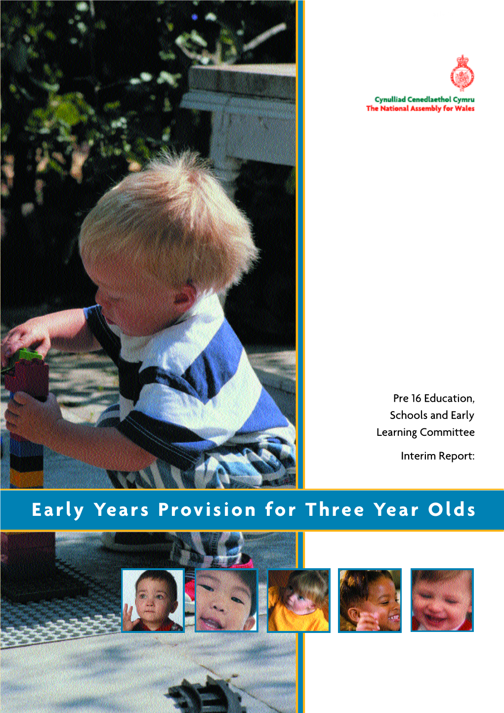 Early Years Provision for Three Year Olds Pre 16 Education, Schools and Early Learning Commitee Interim Report