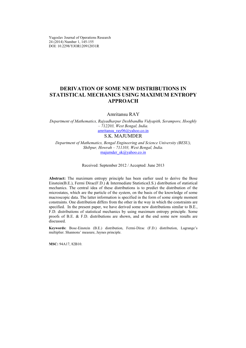 Derivation of Some New Distributions in Statistical Mechanics Using Maximum Entropy Approach