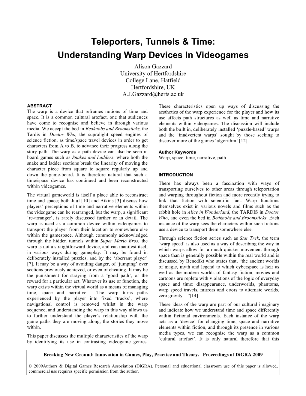 Understanding Warp Devices in Videogames Alison Gazzard University of Hertfordshire College Lane, Hatfield Hertfordshire, UK A.J.Gazzard@Herts.Ac.Uk