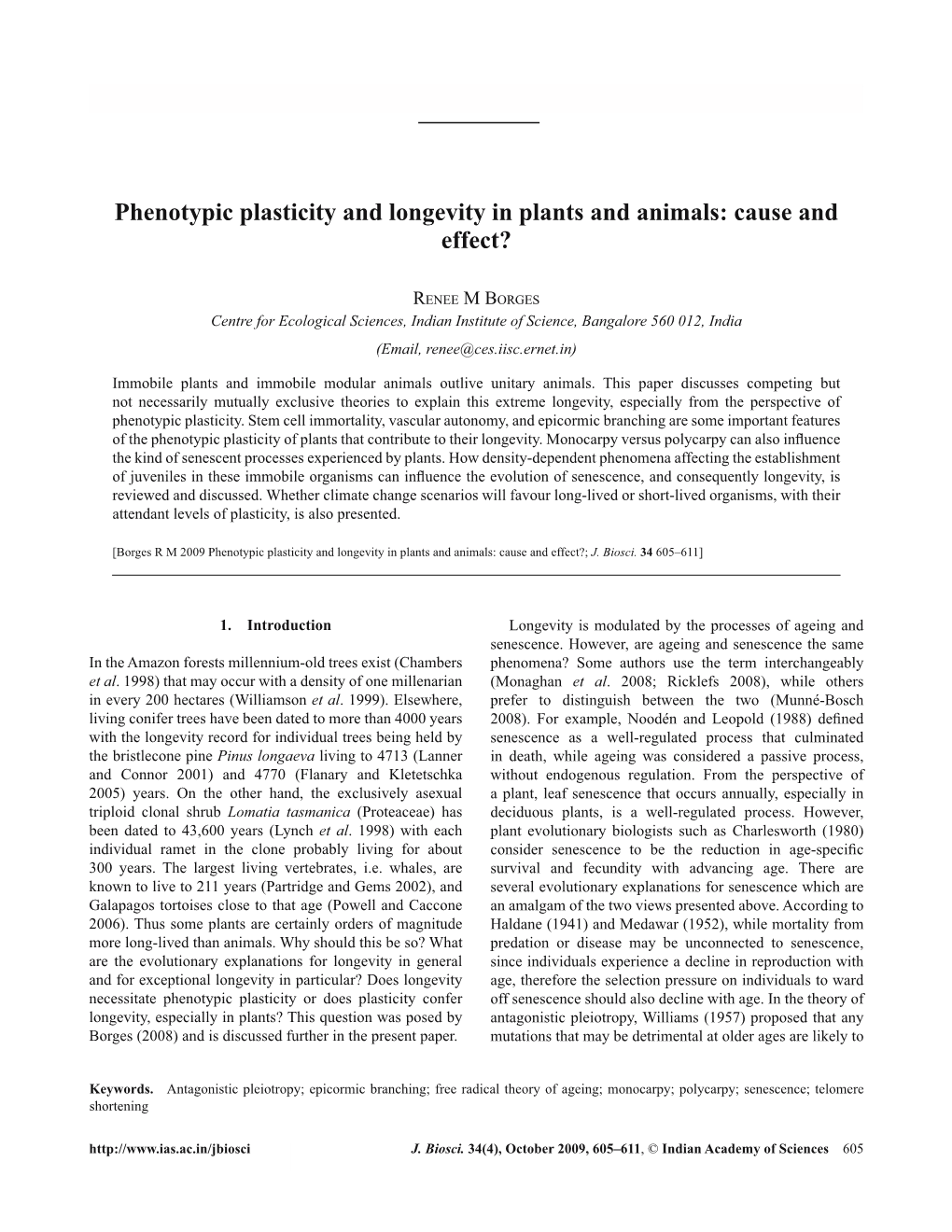 Phenotypic Plasticity and Longevity in Plants and Animals: Cause and Effect?