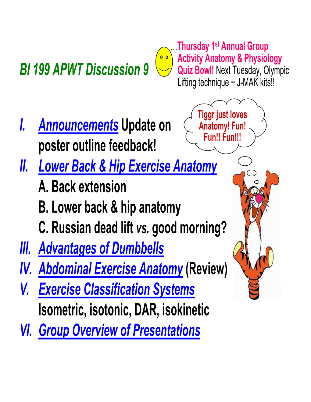 BI 199 APWT Discussion 9 I. Announcements Update on Poster