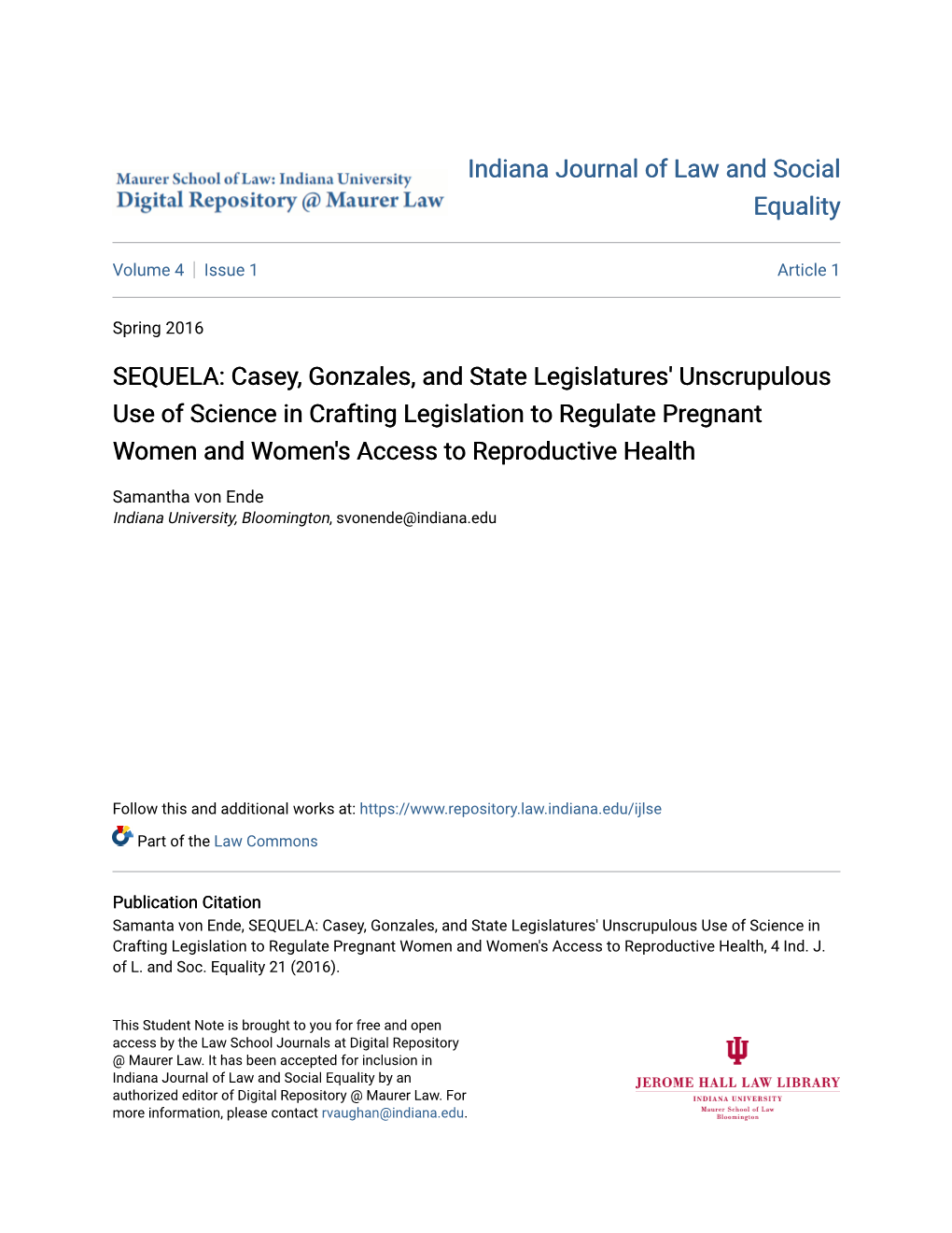 Casey, Gonzales, and State Legislatures' Unscrupulous Use of Science in Crafting Legislation to Regulate Pregnant Women and Women's Access to Reproductive Health