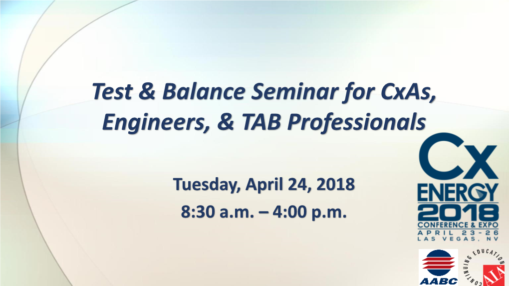 Test & Balance Seminar for Cxas, Engineers, & TAB Professionals