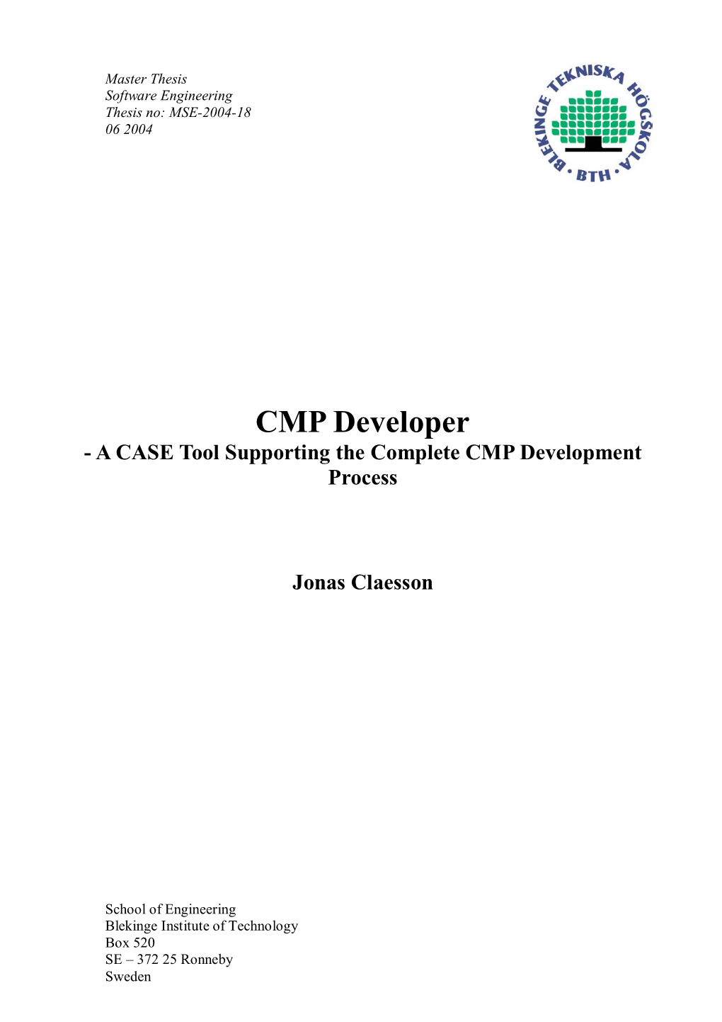 CMP Developer - a CASE Tool Supporting the Complete CMP Development Process