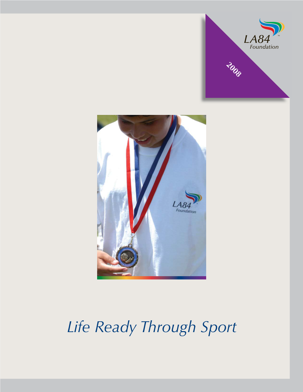 Life Ready Through Sport Board of Directors President Published Biennially by the Thomas E