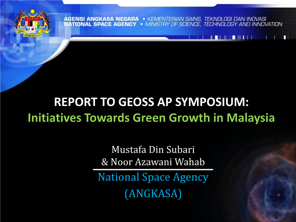 REPORT to GEOSS AP SYMPOSIUM: Initiatives Towards Green Growth in Malaysia