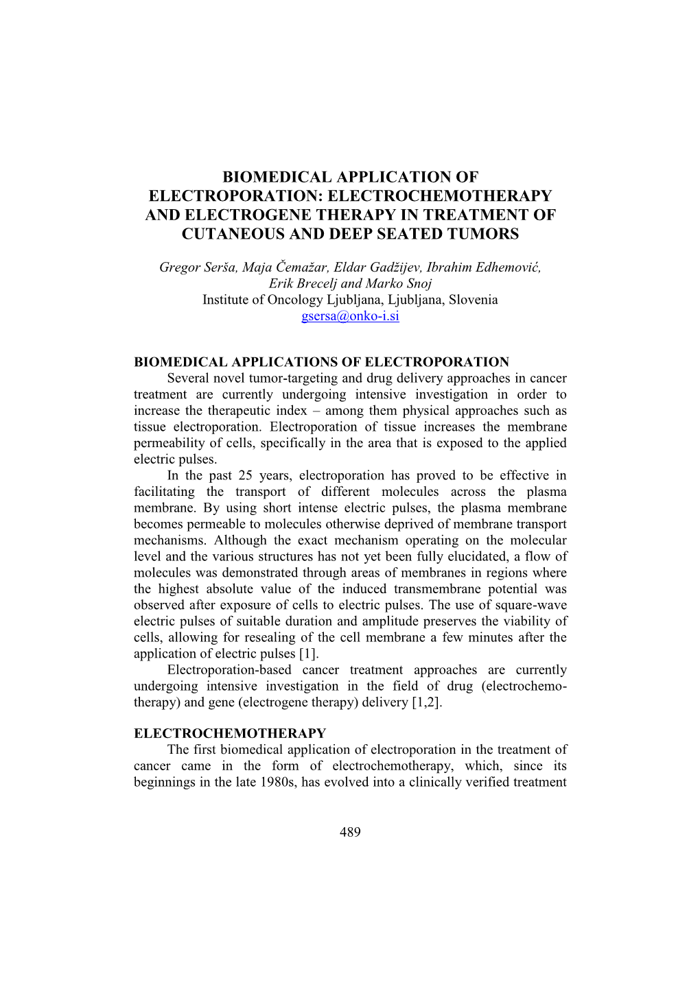 Biomedical Application of Electroporation: Electrochemotherapy and Electrogene Therapy in Treatment of Cutaneous and Deep Seated Tumors