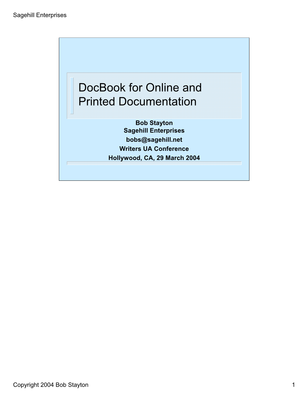 Docbook for Online and Printed Documentation