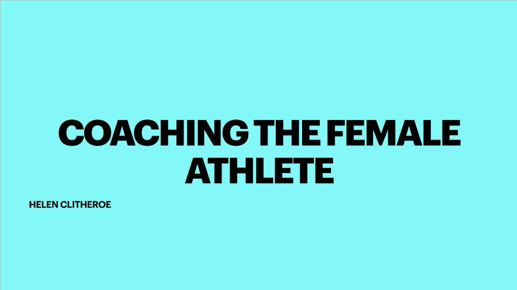 Coaching the Female Athlete Helen Clitheroe Achievements