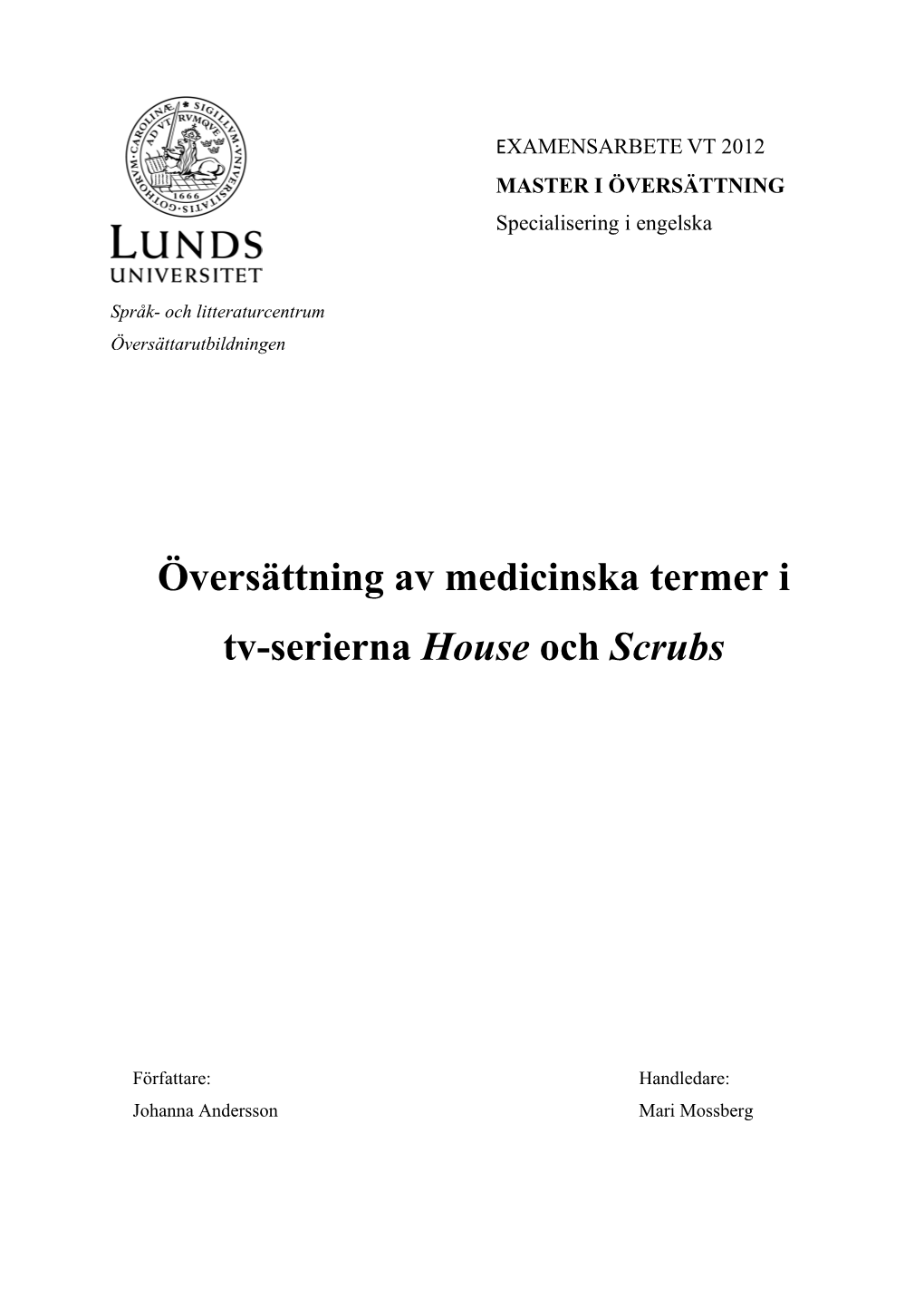 Översättning Av Medicinska Termer I Tv-Serierna House Och Scrubs