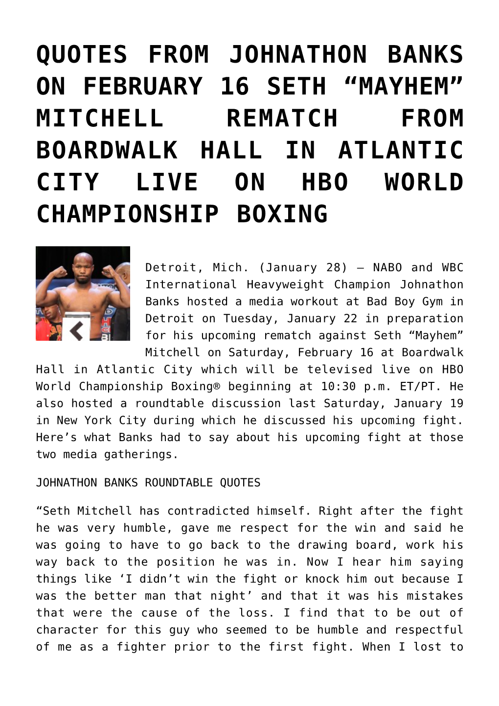 Quotes from Johnathon Banks on February 16 Seth “Mayhem” Mitchell Rematch from Boardwalk Hall in Atlantic City Live on Hbo World Championship Boxing