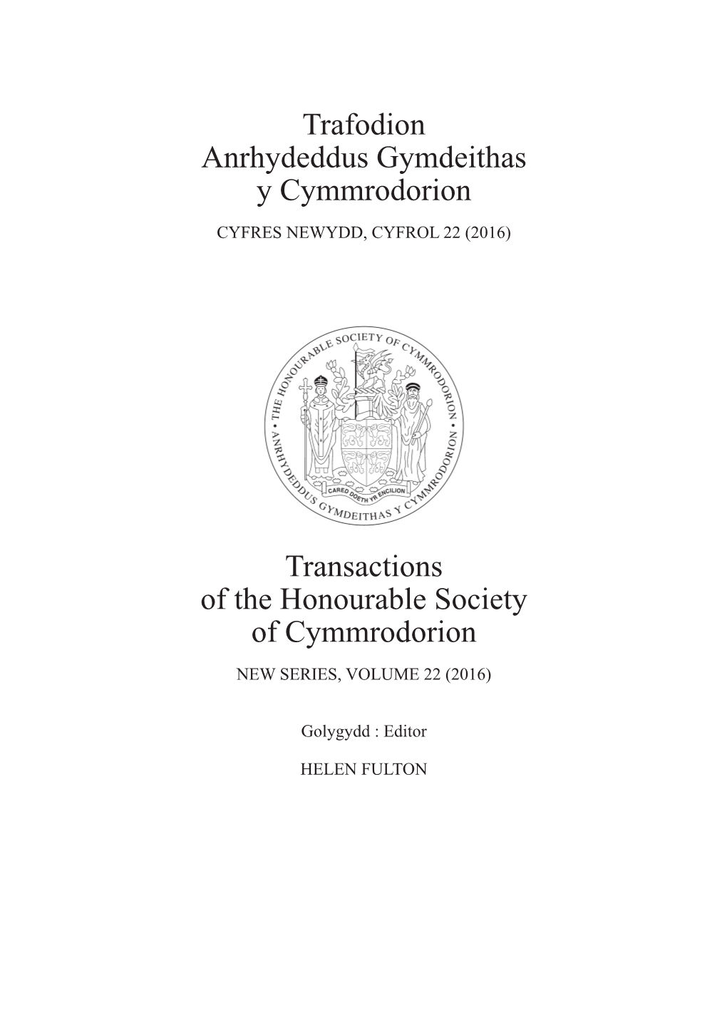 Trafodion Anrhydeddus Gymdeithas Y Cymmrodorion Transactions of the Honourable Society of Cymmrodorion