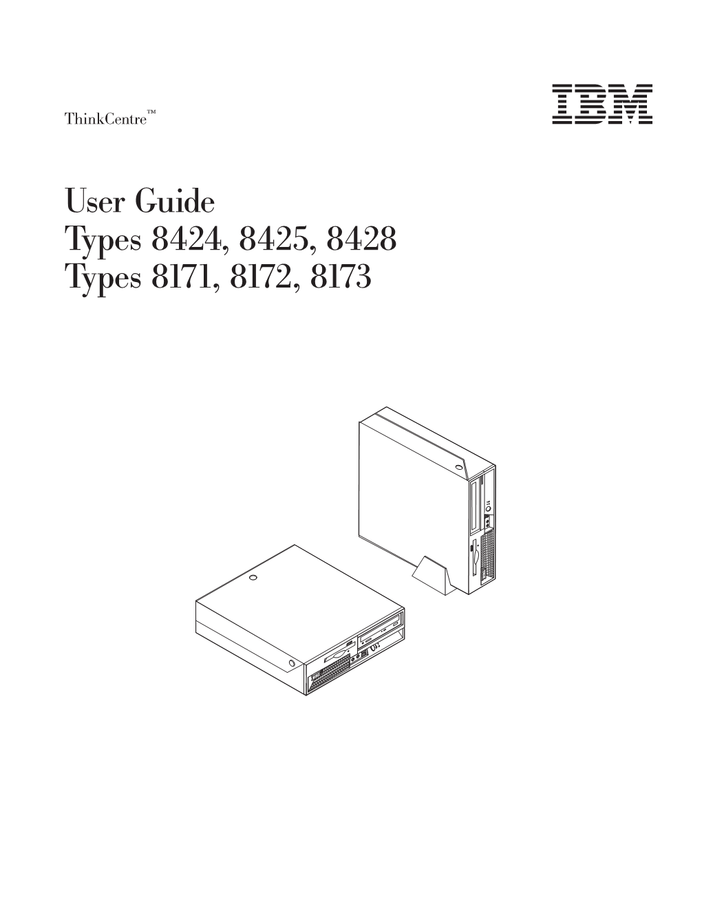 User Guide Ty Pe S 8424, 8425, 8428 Ty Pe S 8171, 8172, 8173