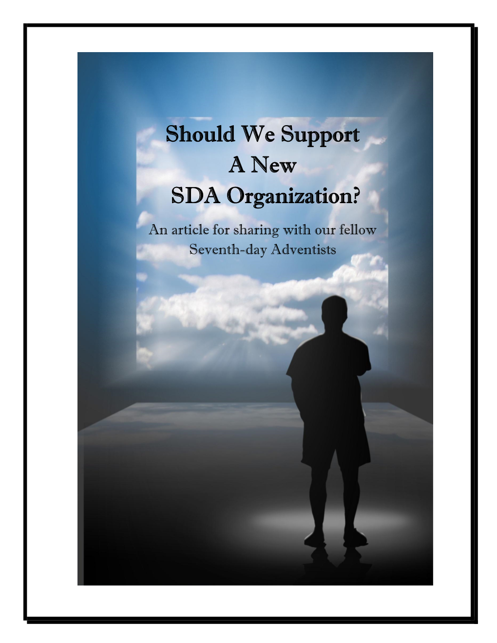 Should We Support a New SDA Organization?