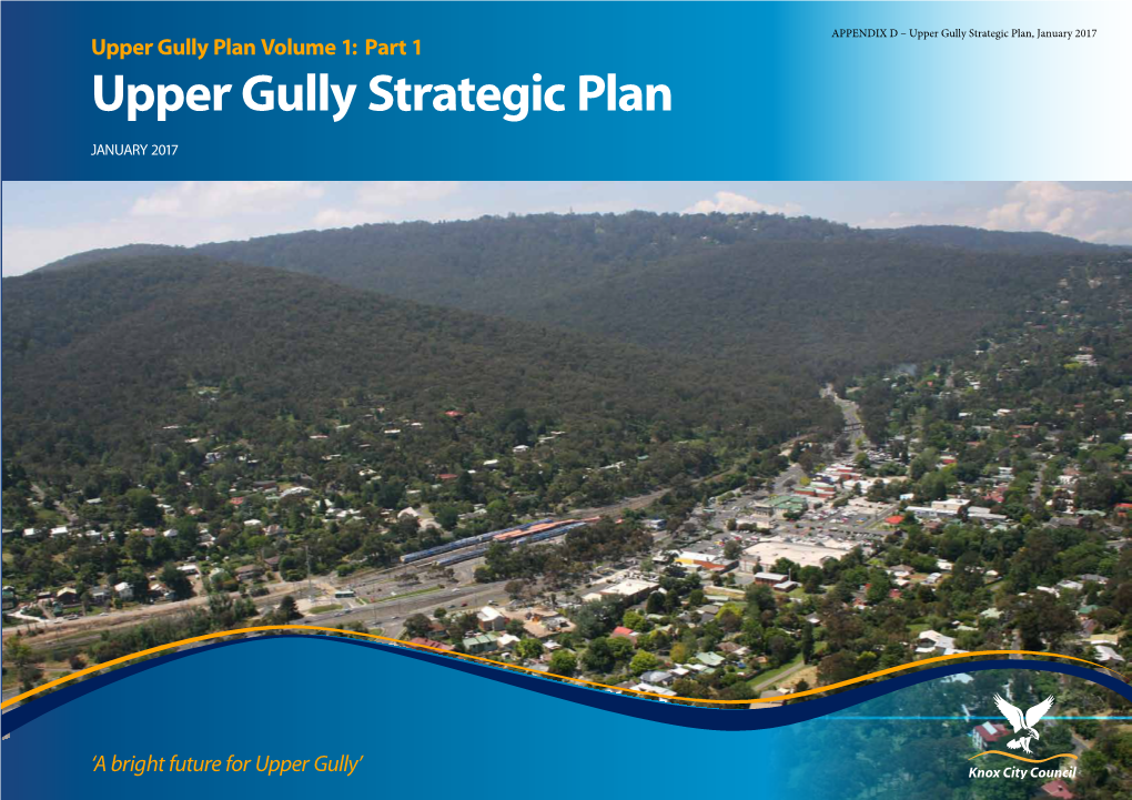 Upper Gully Strategic Plan, January 2017 Upper Gully Plan Volume 1: Part 1 Upper Gully Strategic Plan