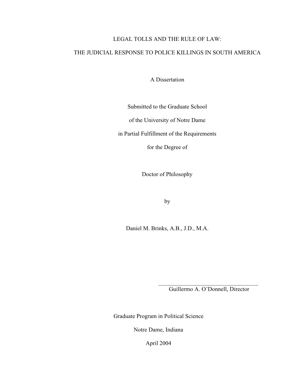 LEGAL TOLLS and the RULE of LAW: the JUDICIAL RESPONSE to POLICE KILLINGS in SOUTH AMERICA a Dissertation Submitted to the Gradu