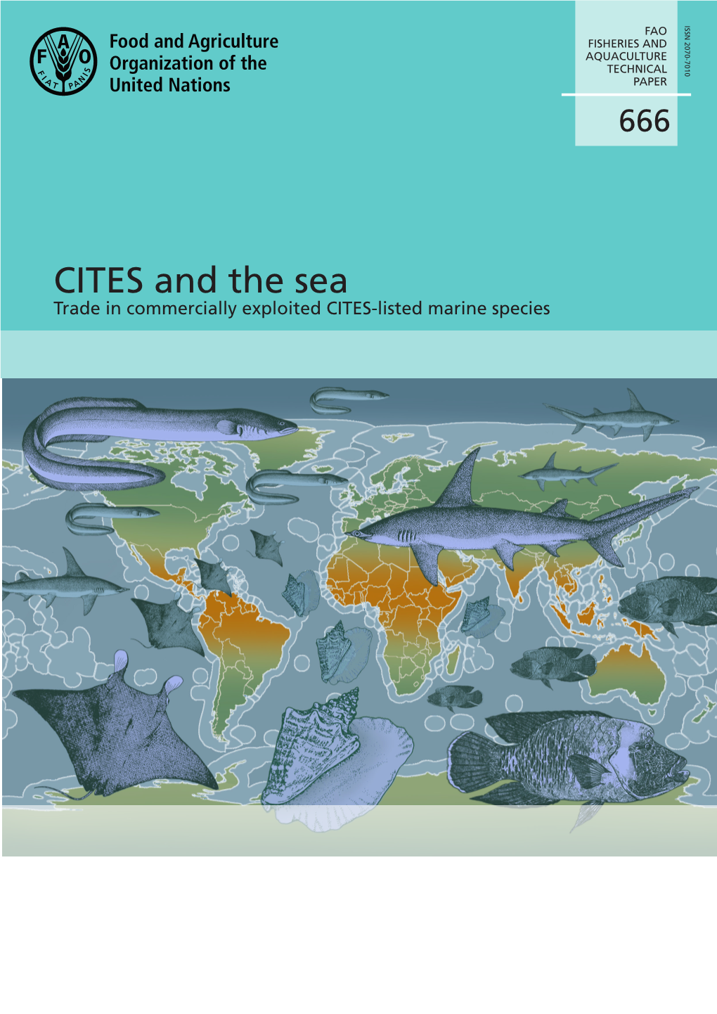 CITES and the Sea Trade in Commercially Exploited CITES-Listed Marine Species CITES and the Sea: Trade in Commercially Exploited CITES-Listed Marine Species